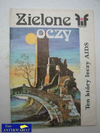 FIKCJE I FAKTY-ZIELONE OCZY, TEN KTÓRY LECZY AIDS