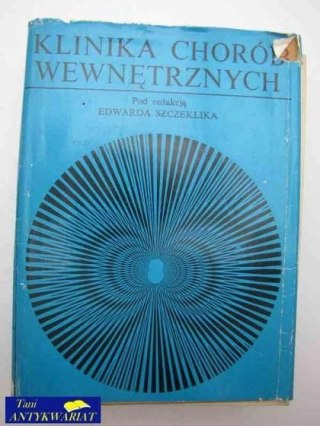 KLINIKA CHORÓB WEWNĘTRZNYCH TOM I