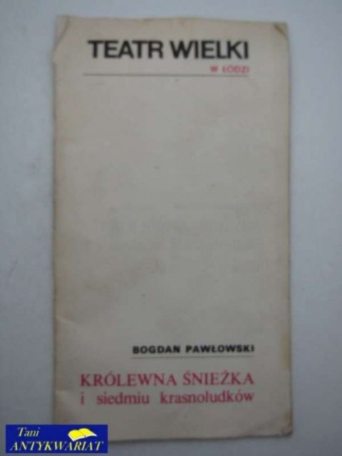 KRÓLEWNA ŚNIEŻKA I SIEDMIU KRASNOLUDKÓW KRÓLEWNA ŚNIEŻKA I SIEDMIU KRASNOLUDKÓW