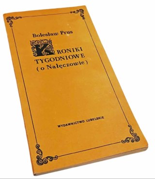 KRONIKI TYGODNIOWE Bolesław Prus