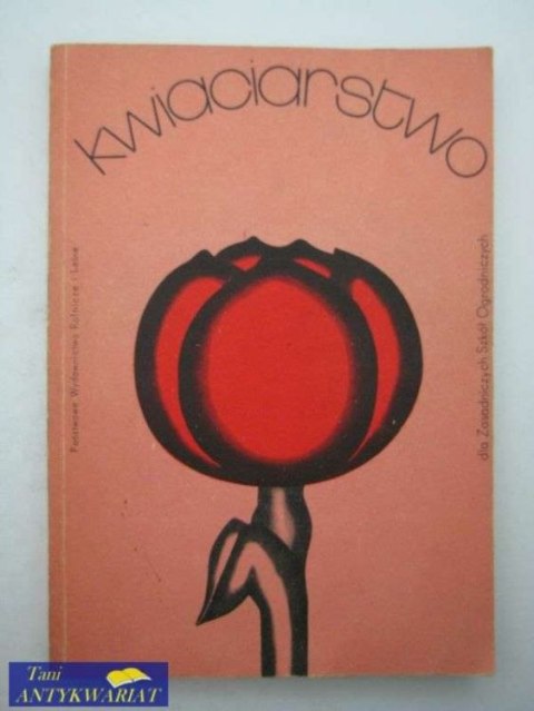 KWIACIARSTWO DLA ZASADNICZYCH SZKÓŁ OGRODNICZYCH