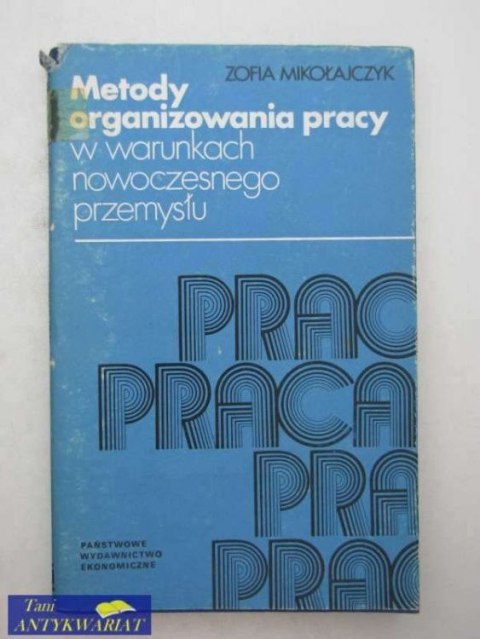 METODY ORGANIZOWANIA PRACY W WARUNKACH NOWOCZESNEGO PRZ