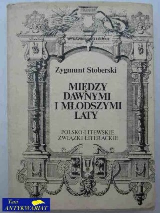 MIĘDZY DAWNYMI I MŁODSZYMI LATY