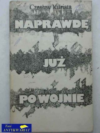 NAPRAWDĘ JUŻ PO WOJNIE