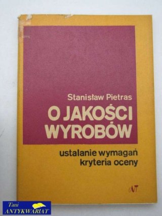 O JAKOŚCI WYROBÓW WUSTAKENIE WYMAGAŃ KRYTERIA OCENY