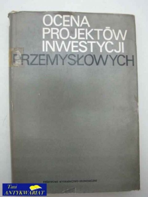 OCENA PROJEKTÓW I INWESTYCJI PRZEMYSŁOWYCH