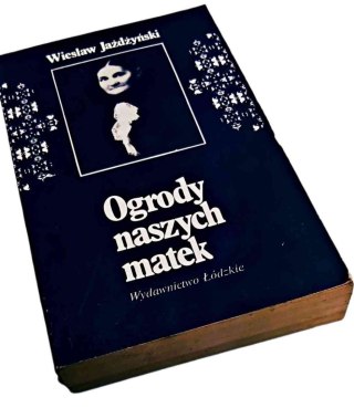 OGRODY NASZYCH MATEK