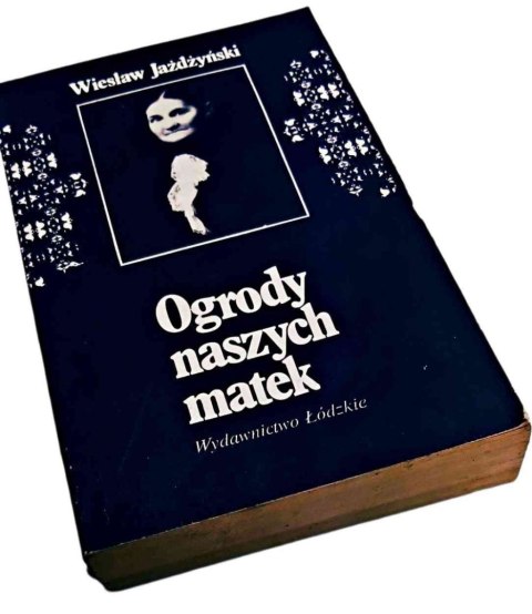 OGRODY NASZYCH MATEK