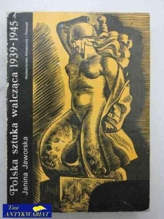POLSKA SZTUKA WALCZĄCA 1939-45