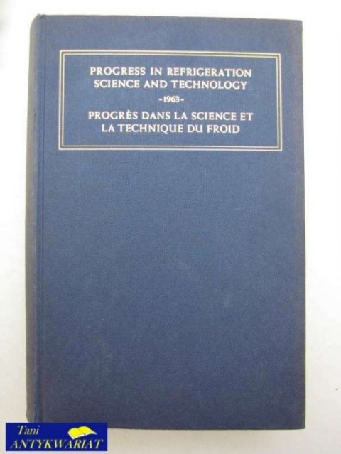PROGRESS IN REFRIGENERATION SCIENCE AND TECHNOLOGY II PROGRESS IN REFRIGENERATION SCIENCE AND TECHNOLOGY II
