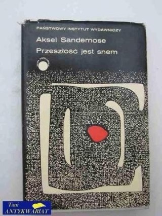 PRZESZŁOŚĆ JEST SNEM