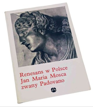 RENESANS W POLSCE: Jan Maria Mosca zwany Padovano