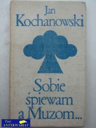 SOBIE ŚPIEWAM A MUZOM..