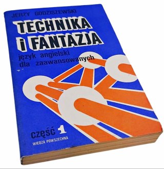 TECHNIKA I FANTAZJA język angielski dla zaawansowanych Tom 1