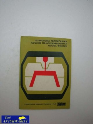 TECHNOLOGIA PRZETWÓRSTWA TŁOCZYW TERMOUTWARDZALNYCH...