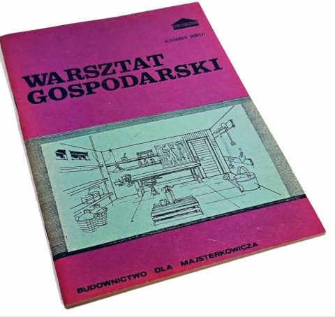 WARSZTAT GOSPODARSKI i jego wyposażenie