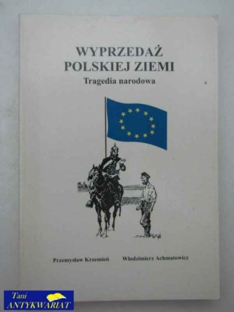 WYPRZEDAŻ POLSKIEJ ZIEMI TRAGEDIA NARODOWA