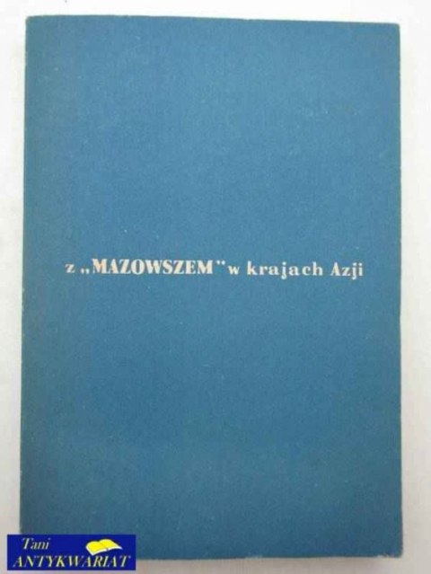 Z 'MAZOWSZEM' W KRAJACH AZJI Z 'MAZOWSZEM' W KRAJACH AZJI