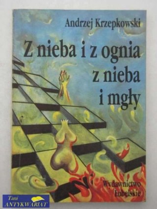 Z NIEBA I Z OGNIA Z NIEBA I MGŁY