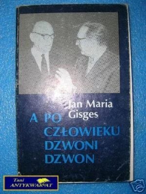 A PO CZŁOWIEKU DZWONI DZWON- J.M.Gisges