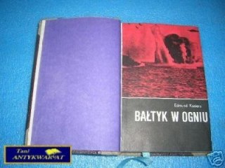 BAŁTYK W OGNIU - E.Kosiarz
