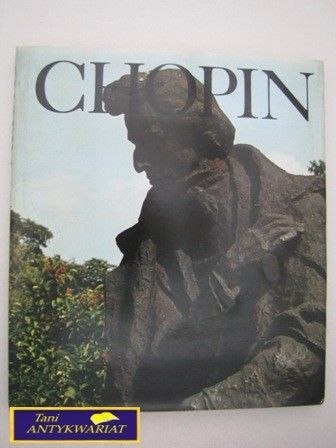 CHOPIN I JEGO ZIEMIA-Praca zbiorowa CHOPIN I JEGO ZIEMIA-Praca zbiorowa