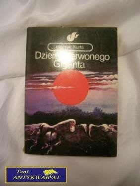 DZIEŃ CZERWONEGO GIGANTA - H. Kurta