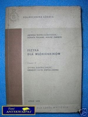 FIZYKA DLA WŁÓKIENNIKÓW CZĘŚĆ II - J.Mońka-
