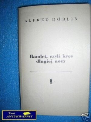 HAMLET CZYLI KRES DŁUGIEJ NOCY - A.Doblin