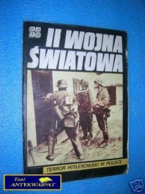 II WOJNA ŚWIATOWA - TERROR HITLEROWSKI W POLSCE