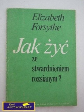 JAK ŻYĆ ZE STWARDNIENIEM ROZSIANYM?