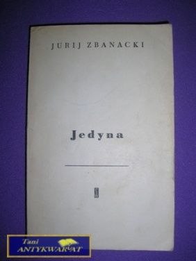 JEDYNA - Jurij Zbanacki