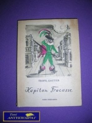 KAPITAN FRACASSE - Teofil Gautier