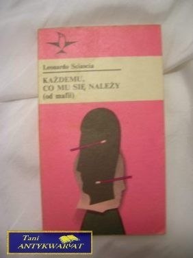 KAŻDEMU, CO MU SIĘ NALEŻY - Leonardo Sciascia