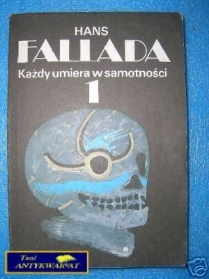 KAŻDY UMIERA W SAMOTNOŚCI TOM I - H.Fallada