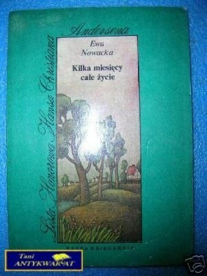 KILKA MIESIĘCY CAŁE ŻYCIE - E.Nowacka