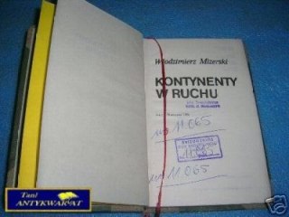KONTYNENTY W RUCHU - W.Mizerski