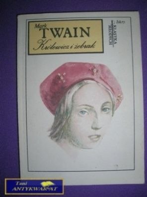 KRÓLEWICZ I ŻEBRAK - Mark Twain KRÓLEWICZ I ŻEBRAK - Mark Twain