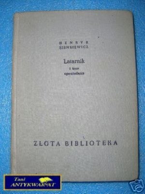 LATARNIK I INNE OPOWIADANIA - H.Sienkiewicz