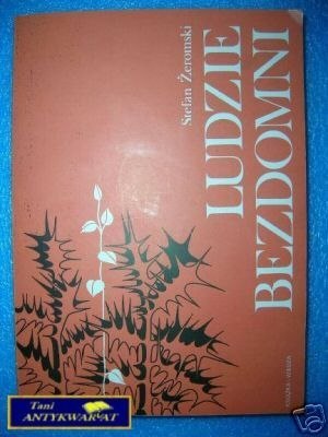 LUDZIE BEZDOMNI - S.Żeromski