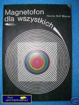 MAGNETOFON DLA WSZYSTKICH - H.R.Monse
