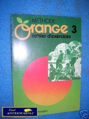METHODE ORANGE 3 CAHIER D'EXERCICES