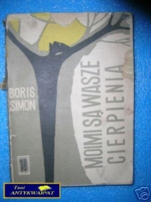 MOIMI SĄ WASZE CIERPIENIA - B.Simon