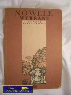 NOWELE WYBRANE - H. Sienkiewicz