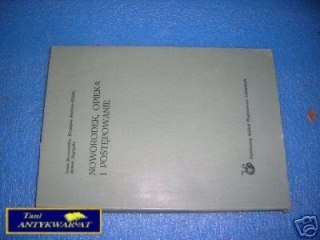 NOWORODEK, OPIEKA I POSTĘPOWANIE - Praca zbiorowa