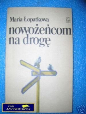 NOWOŻEŃCOM NA DROGĘ - M.Łopatkowa
