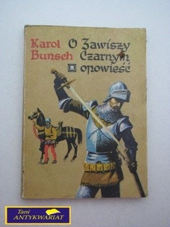 O ZAWISZY CZARNYM OPOWIEŚĆ K. Bunsch