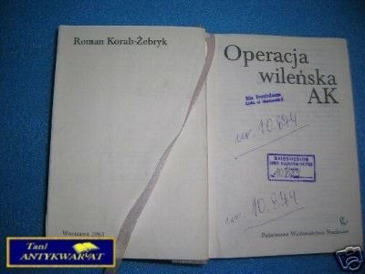 OPERACJA WILEŃSKA AK - R.Korab-Żebryk