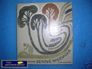 SENNE WIDZIADŁA - K.Walker