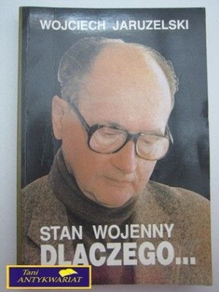 STAN WOJENNY DLACZEGO ...
